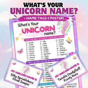 May include: A unicorn name game poster with name tags. The poster features a unicorn graphic and lists names based on the first letters of your first and last name. The name tags read "My Unicorn Name is Silky Sprinklehorn Cloud Jumper" and "My Unicorn Name is Twinkle Candyfluff Frosty Horn".