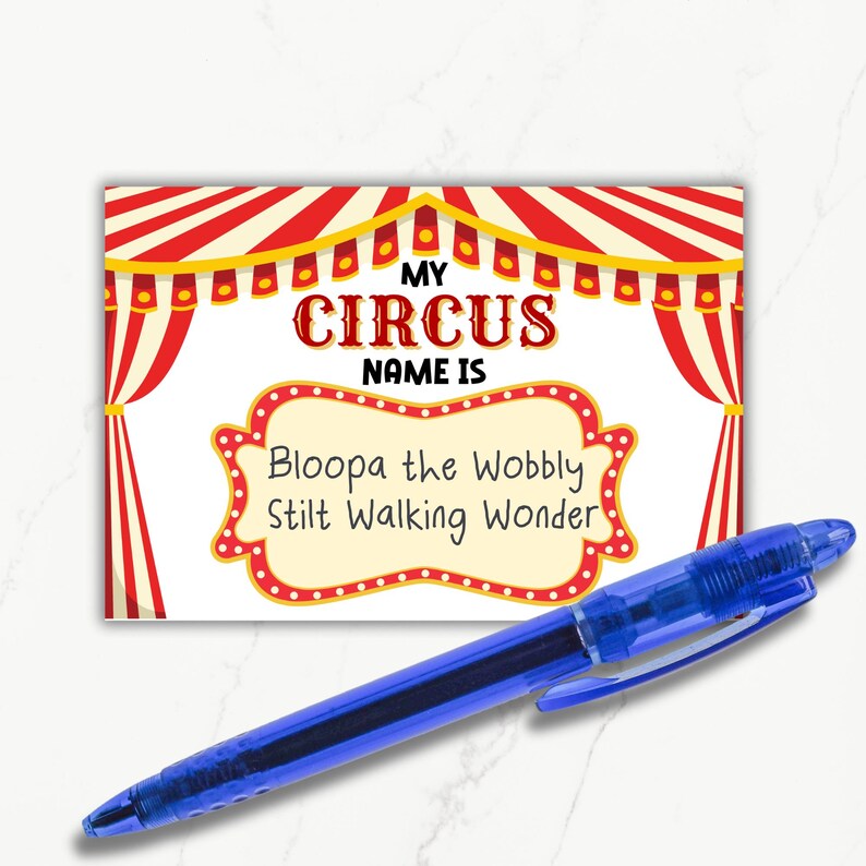 May include: A red and white striped circus tent with a yellow border. The text "My Circus Name Is" is written in black. The text "Bloopa the Wobbly Stilt Walking Wonder" is written in black inside a yellow and red oval.
