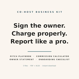 Op de afbeelding: Een digitaal Co-Host Business Kit document met de tekst: CO-HOST BUSINESS KIT, Sign the owner. Charge properly. Report like a pro. PITCH PLAYBOOK, COMMISSION CALCULATOR, OWNER STATEMENT, ONBOARDING CHECKLIST, 5 files, PDF + XLSX.