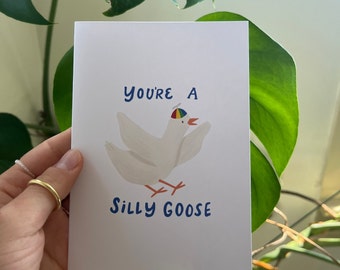 You're a Silly Goose Greeting Card