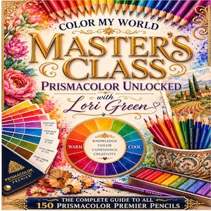 Può includere: Una copertina di libro intitolata Color My World Master's Class Prismacolor Unlocked with Lori Green. Presenta una ruota dei colori, un ventaglio di campioni di colore, una ciotola di matite colorate, una scatola di pastelli e illustrazioni floreali su sfondo crema.