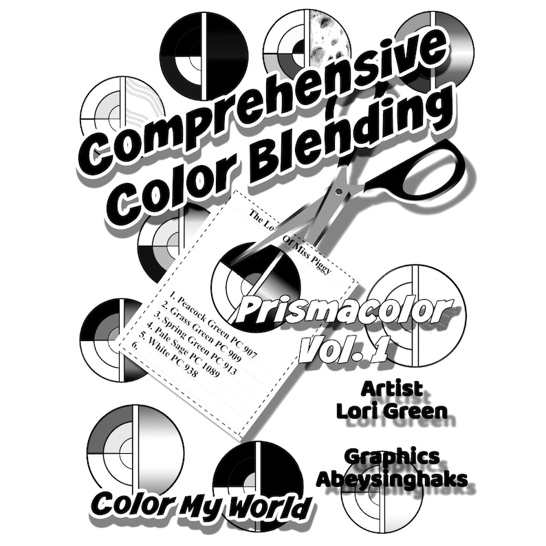 以下が含まれることがあります： カラーブレンドガイドの書籍カバーの白黒画像。タイトルは「Comprehensive Color Blending」、サブタイトルは「The Lessons of Miss Piggy」。書籍カバーには、「Prismacolor Vol. 1」、「Artist Lori Green」、「Graphics Abeysinghaks」のテキストも含まれています。