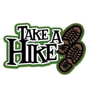 Take A Hike Hiking SVG Digital Download digital cutting file (.svg) for Cricut/Silhouette cutting machines