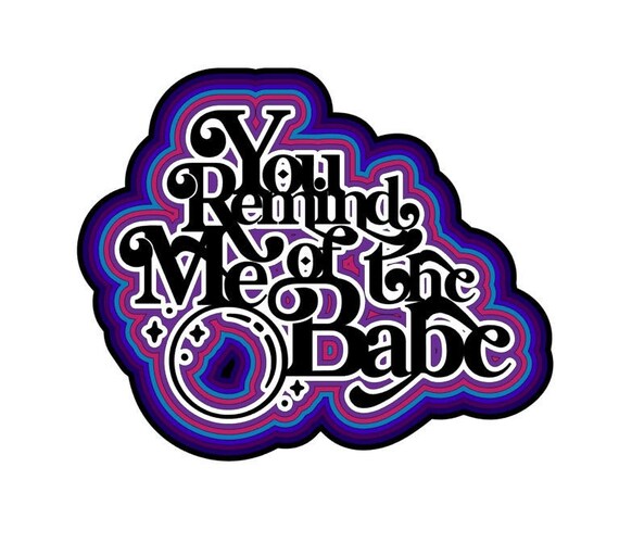 You Remind Me Of The Babe Lyrics Labyrinth Quote You Remind Me of the Babe Digital Cutting File | Etsy