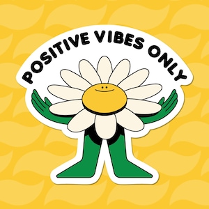 Positive Vibes Aufkleber Mentale Gesundheit Motivationsgeschenk Gänseblümchen Aufkleber Achtsamkeit Aufkleber Gute Stimmung Geschenk für Blumenliebhaber Affirmation Geschenk