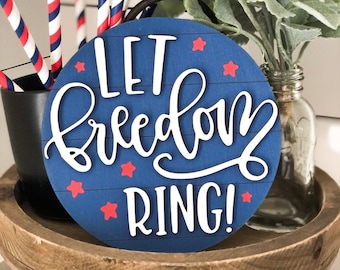 3D Wood Shiplap Sign | LET FREEDOM RING Sign | Patriotic | Tiered Tray Decor | 4th of July | Farmhouse Summer | Size 5in