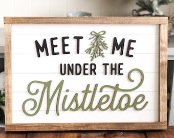 Shiplap Farmhouse Christmas | Choose Size | Meet Me Under The MISTLETOE | 3D Wood Sign | Ships free