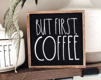 Coffee Bar Decor | BUT FIRST Coffee |Farmhouse Sign | Rustic Wood Decor | Rae Dunn Sign | SIZE 5in