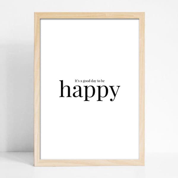 poster happy, a good day to be happy :) frühlingsdeko, wanddeko, poster typo, typo art, geschenk wallart, print fineart künstlerpapier