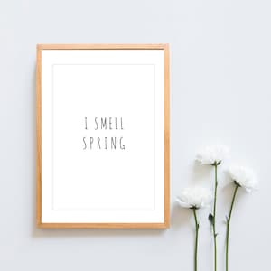 Poster Spring, poster frühling, frühlingsdeko, i smell spring :) Geschenk Frühling, oster deko, easter print, fineart künstlerpapier print