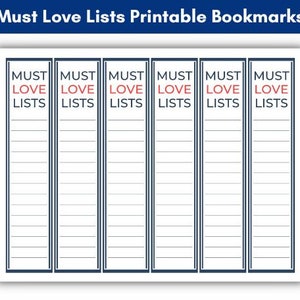 May include: Printable bookmarks with the text "Must Love Lists" in red and black. Each bookmark has a vertical design with lined sections for writing. The bookmarks are on a white background with a dark blue border.