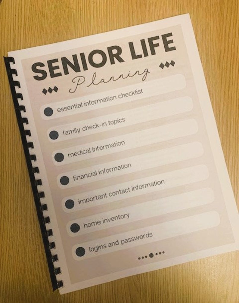 May include: A checklist titled "Senior Life Planning" with a list of essential information to gather, including family check-in topics, medical information, financial information, important contact information, home inventory, and logins and passwords.