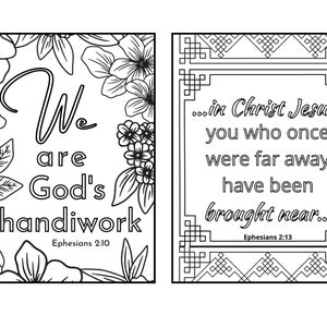 Printable coloring pages for Ephesians Bible verses. We are God's handiwork and in Christ Jesus you who once were far away have been brought near