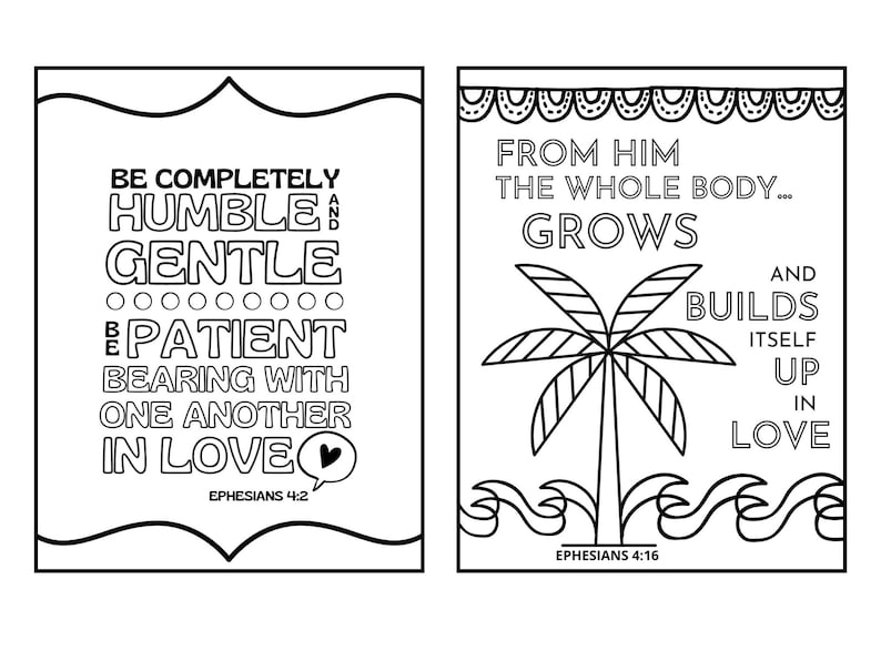 Printable coloring pages for Ephesians Bible verses. Printable coloring page for Ephesians 4:2 and Ephesians 4:16.