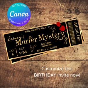 May include: A black and gold ticket-style invitation for a murder mystery party. The invitation has a red blood splatter and says "Lainey's Murder Mystery Party" with the date and time of the event. It also includes the address and RSVP information.