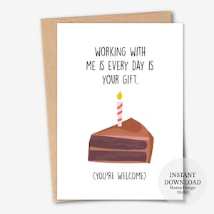 Afdrukbare kaart, werken met mij is jouw cadeau, grappige verjaardagskaart collega, sarcastische verjaardagskaart, verjaardagskaart voor baas