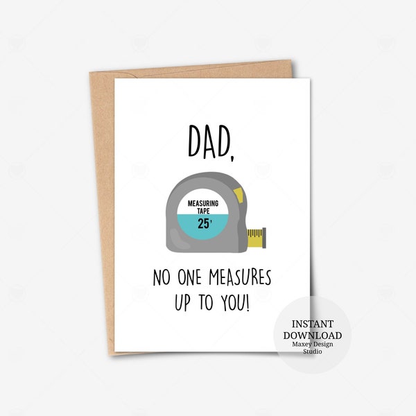 Printable card, No one measures up to you, Birthday Card for Dad, Funny Father's Day Cards, Funny Birthday card for Dad, Dad Pun card