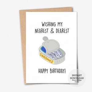 Afdrukbare kaart, ik wens mijn naaste en liefste gelukkige verjaardagskaart, verjaardagskaart voor vriend, grappige verjaardagskaart, sardine-wenskaart