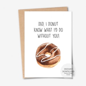 Cartão para imprimir, Pai, eu não sei o que faria sem você, Cartão engraçado para o Dia dos Pais, Cartão de aniversário para o pai, Cartão para o Dia dos Pais, Cartão de donut