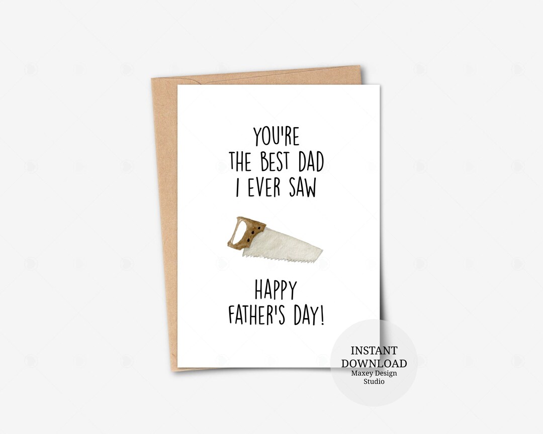 Printable Card You're the Best Dad I Ever Saw Funny - Etsy