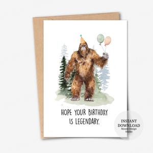 Printable card, Hope your birthday is legendary card, Bigfoot Birthday Card, Sasquatch Birthday Card, Sasquatch Greeting Card