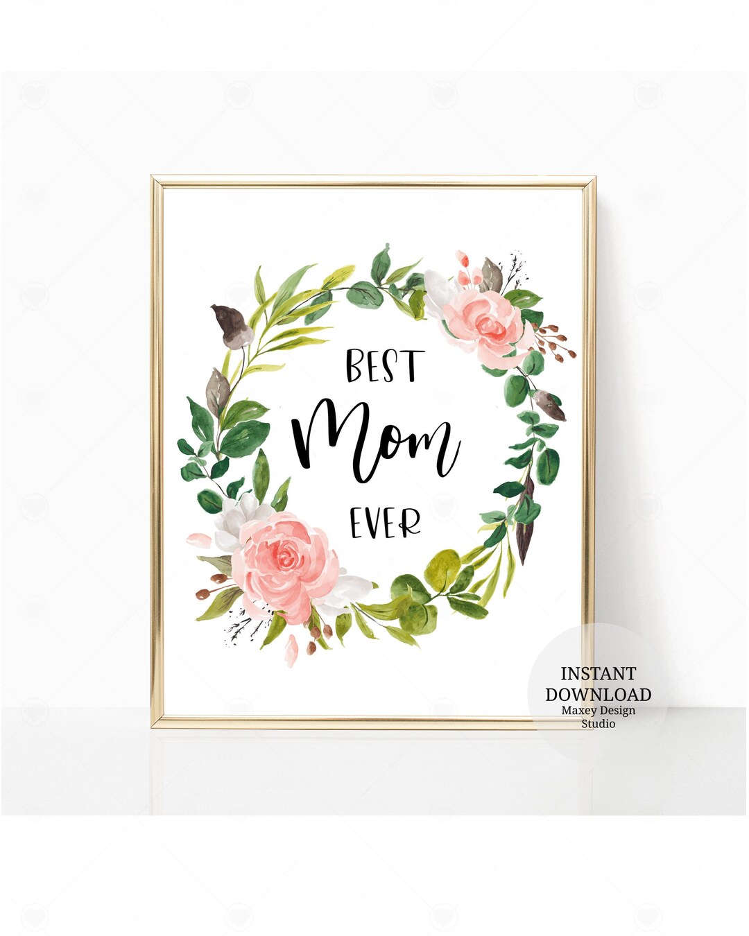 Printable Art, Instant Download, Best Mom Ever, Birthday Gift for Mom ...