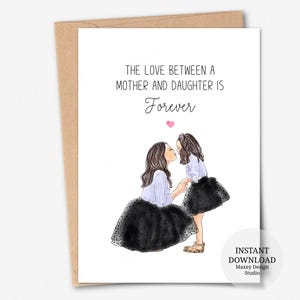 Cartão para imprimir, O amor entre mãe e filha é eterno, Cartões para o Dia das Mães, Presente para o Dia das Mães, Ideias para presentes para a mãe, Cartão para a mãe
