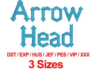 Arrow Head - 3 Sizes Machine Embroidery Designs Fonts Alphabets All Formats - Instant Download