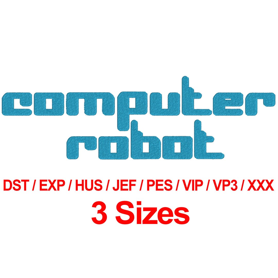 Computer Machine Embroidery Font Computer Robot - Machine Embroidery Designs Embroidery Fonts 3 Sizes ...
