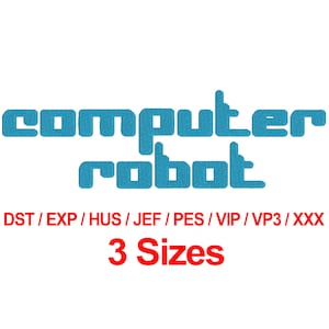 Computer Robot - 3 Sizes Machine Embroidery Design Fonts Alphabets All Formats - Instant Download