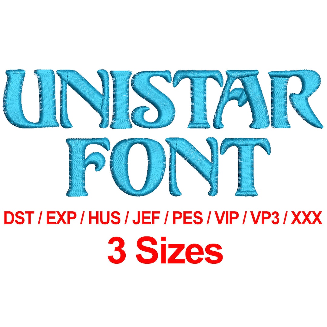 Unistar Font Machine Embroidery Design Fonts 3 Sizes Etsy