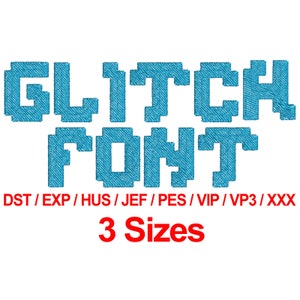 Glitch Font - 3 Sizes Machine Embroidery Design Fonts Alphabets All Formats - Instant Download