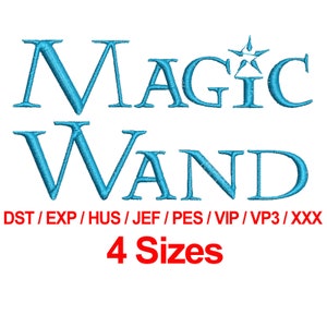 Könnte beinhalten: Blaue Stickerei mit den Worten "MAGIC WAND" und einem Stern über dem Wort "MAGIC". Der Text "DST/EXP/HUS/JEF/PES/VIP/VP3/XXX 4 Größen" befindet sich unterhalb des Designs.