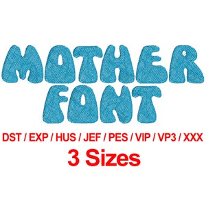 Mother Font - 3 Sizes Machine Embroidery Design Fonts Alphabets All Formats - Instant Downloads