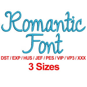 May include: A digital embroidery design of the word "Romantic Font" in a blue cursive font. The text is displayed on a white background with the words "DST/EXP/HUS/JEF/PES/VIP/VP3/XXX" and "3 Sizes" below it.