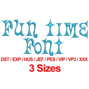 Fun Time Font - 3 Sizes Machine Embroidery Design Fonts Alphabets All Formats - Instant Download