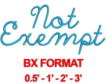 Not Exempt Font - 4 Sizes BX Embroidery Font, Machine Embroidery Font, BX Font - Best Seller Alphabets - Instant Download