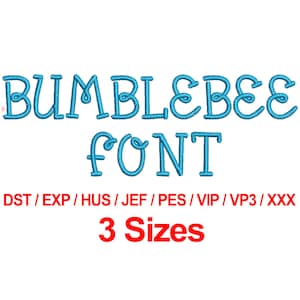 May include: A blue embroidery font design for a machine embroidery project. The font says "BUMBLEBEE FONT" and includes the file formats DST, EXP, HUS, JEF, PES, VIP, VP3, and XXX. The image also says "3 Sizes".
