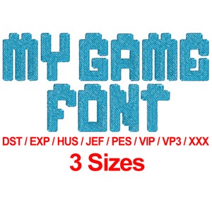 My Game Font - 3 Sizes Machine Embroidery Design Fonts Alphabets All Formats - Instant Downloads