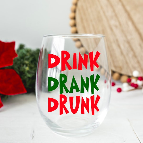 Drink Drank Drunk Wine Glass Gift, Christmas Wine Gift Stocking Stuffer, White Elephant Wine Glass, Grinch Inspired Wine Glass