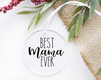 Best Mama Ever Clear Acrylic Christmas Ornament, Mama Christmas Ornament