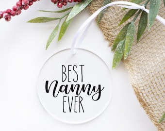 Best Nanny Ever Clear Acrylic Christmas Ornament, Nanny Christmas Ornament