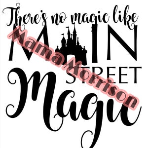 No magic like Main Street magic SVG