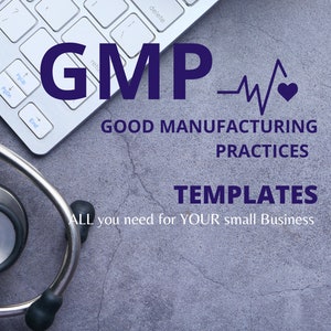 General Good Manufacturing Practices (GMP) TEMPLATES for Manufacturing