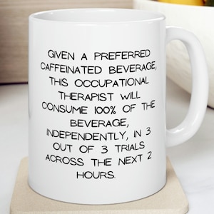 OT Gift, Occupational Therapist Coffee Mug, Funny OT Gift, Special Education Gift, IEP Gift