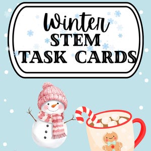 May include: A light blue background with white snowflakes and a black-outlined banner that reads "Winter STEM TASK CARDS." Below, a snowman wearing a pink hat and scarf stands next to a mug of hot chocolate with a gingerbread man.