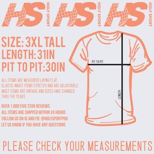 May include: A diagram showing the measurements of a 3XL tall t-shirt. The measurements are: length 31 inches, pit to pit 30 inches. The text "SIZE: 3XL TALL LENGTH: 31IN PIT TO PIT: 30IN" is displayed above the diagram. The text "PLEASE CHECK YOUR MEASUREMENTS" is displayed below the diagram.