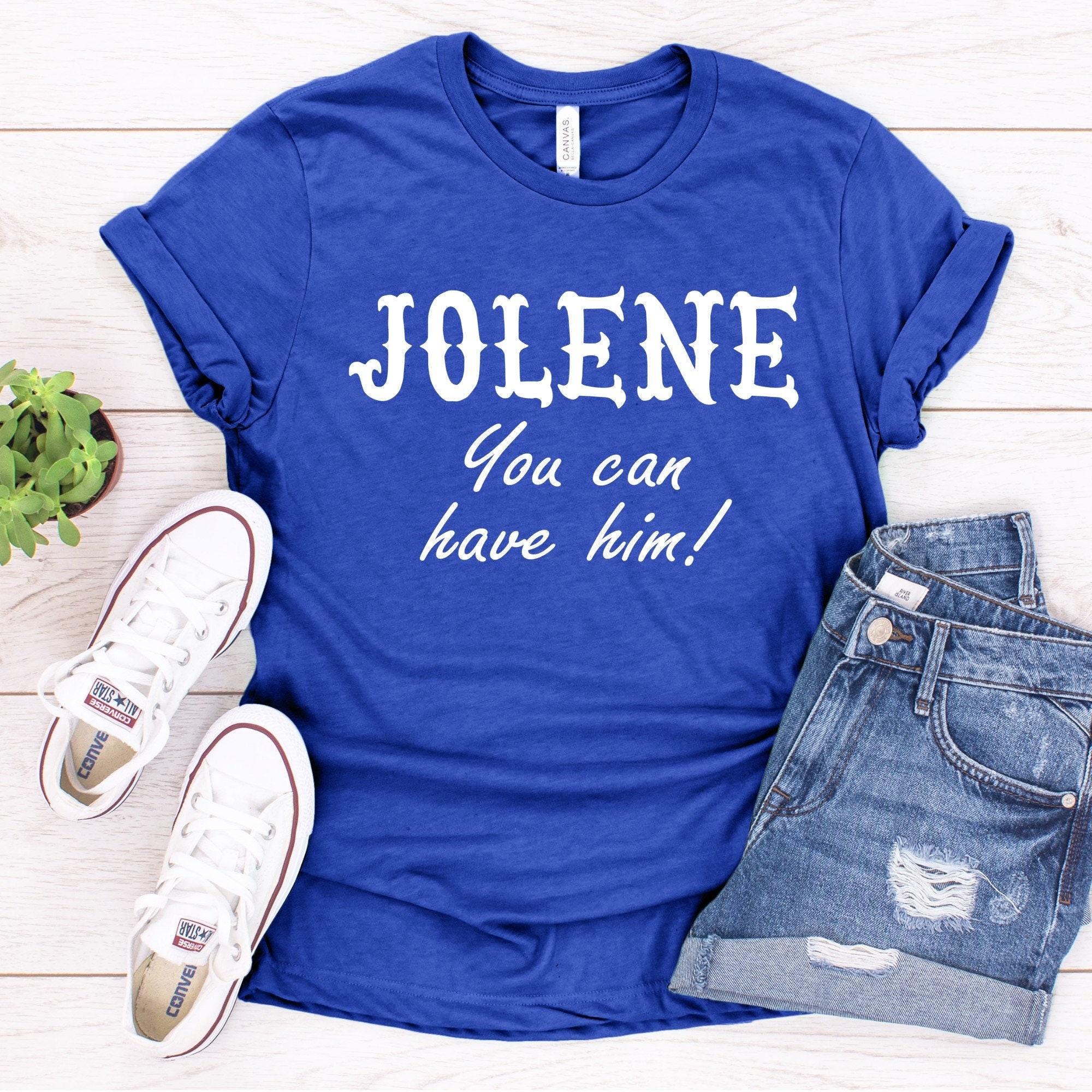 Jolene You Can Have Him Jolene Shirt Country Shirts Country | Etsy