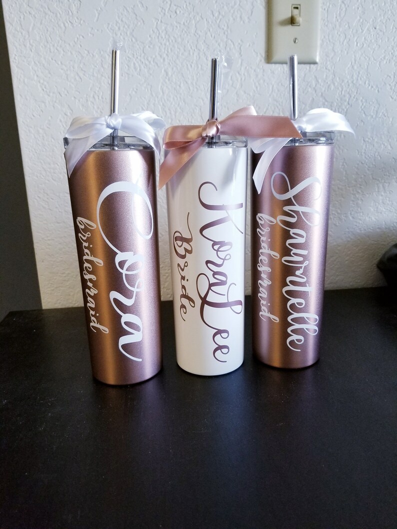 Custom Bridesmaid 20 oz Skinny Tumbler with Clear Straw, Matte Black, White, Sliver and Rose Gold Tumbler 