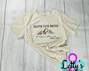 Faith Can Move Mountains Adult Shirt